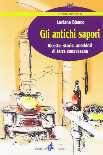 Gli antichi sapori - ., ricette