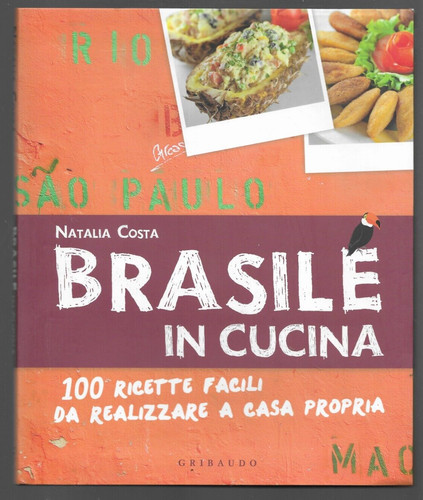 Brasile cucina 100 ricette - in, cucina.