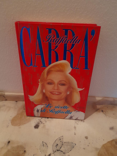 Raffaella carra ricette di - raffaella,