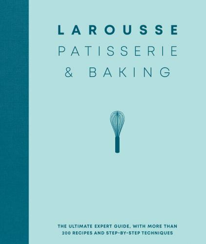Larousse patisserie and - larousse,